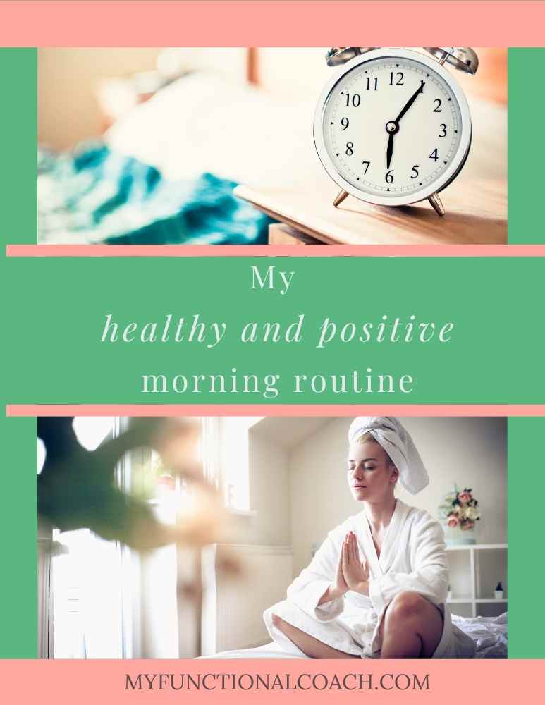 My healthy and positive morning routine